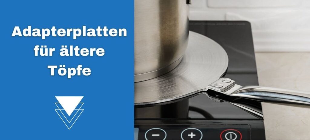 Adapterplatten für Induktion